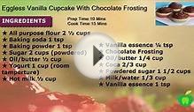 Eggless Vanilla Cupcake With Chocolate Frosting Recipe