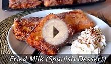 Fried Milk (Leche Frita) - Easy Spanish Dessert Recipe