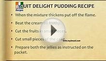 FRUIT DELIGHT PUDDING RECIPE - Veg Recipes - Indian